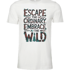 Escape the Ordinary Wild Tee