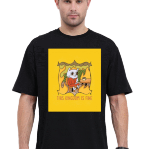 This Kingdom Is Fine |Oversize T-shirt